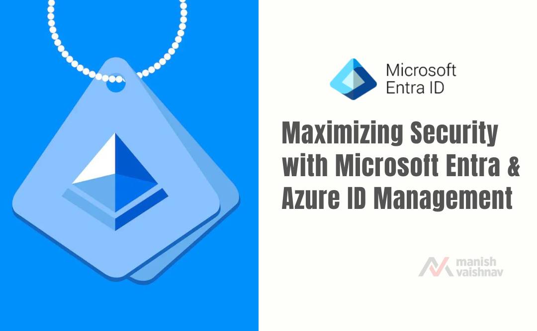 Maximizing Security with Microsoft Entra & Azure ID Management