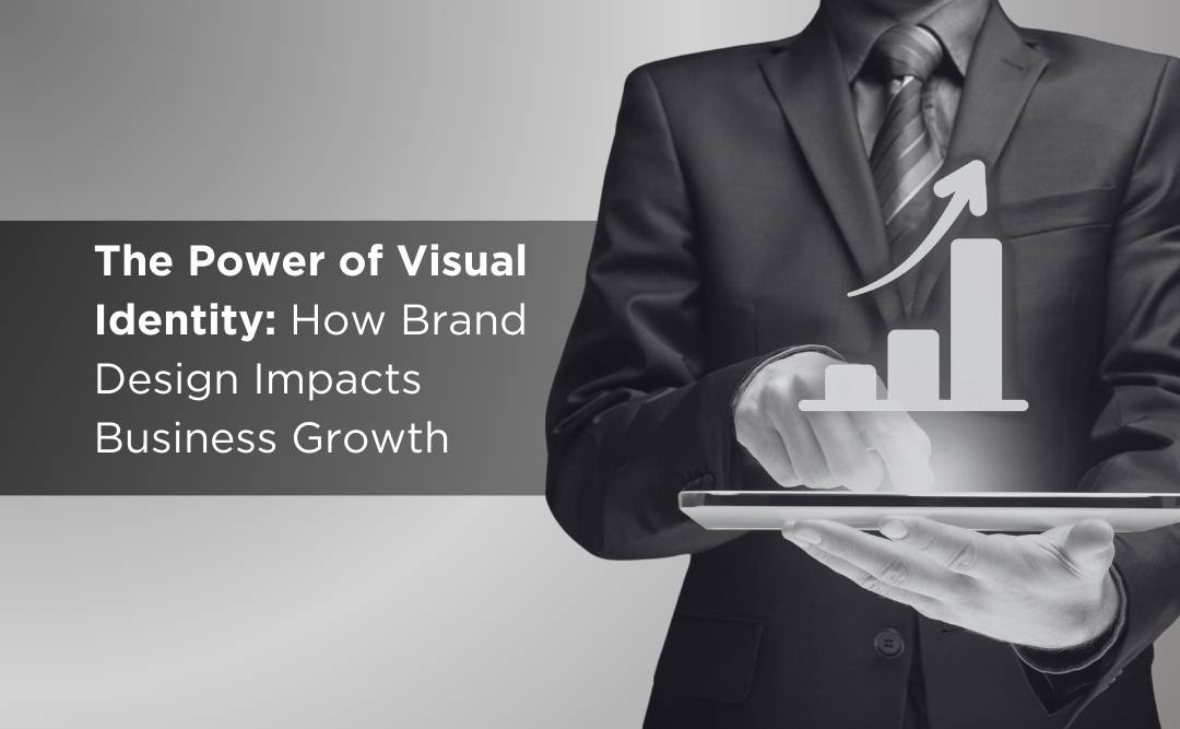 The Power of Visual Identity: How Brand Design Impacts Business Growth