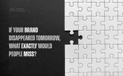 If Your Brand Disappeared Tomorrow, What Exactly Would People Miss?